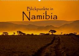 Blickpunkte in Namibia (Wandkalender 2023 DIN A2 quer)