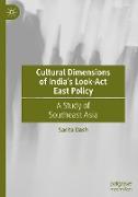 Cultural Dimensions of India¿s Look-Act East Policy