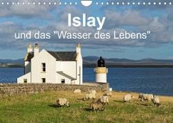 Islay und das "Wasser des Lebens" (Wandkalender 2023 DIN A4 quer)