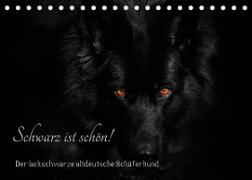 Schwarz ist schön! Der lackschwarze altdeutsche Schäferhund (Tischkalender 2023 DIN A5 quer)
