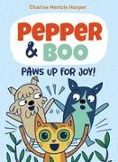 Pepper & Boo: Paws Up for Joy! (A Graphic Novel)