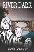 River Dark - Book Two - Ironbridge Gorge Series