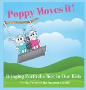 Poppy Moves It: Bringing Forth the Best in our Kids