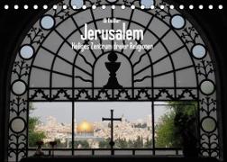 Jerusalem - Heiliges Zentrum dreier Religionen (Tischkalender 2023 DIN A5 quer)