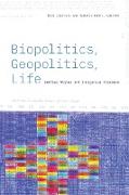Biopolitics, Geopolitics, Life