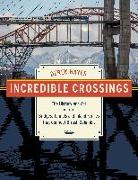 Incredible Crossings