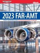 Far-Amt 2023: Federal Aviation Regulations for Aviation Maintenance Technicians (Ebundle)