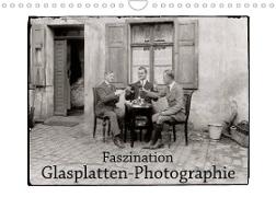 Faszination Glasplatten-Photographie (Wandkalender 2023 DIN A4 quer)