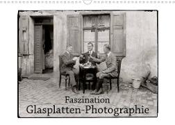Faszination Glasplatten-Photographie (Wandkalender 2023 DIN A3 quer)