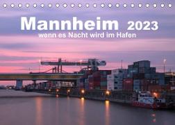 Mannheim 2023 - wenn es Nacht wird im Hafen (Tischkalender 2023 DIN A5 quer)