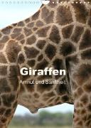 Giraffen - Anmut und Sanftheit (Wandkalender 2023 DIN A4 hoch)
