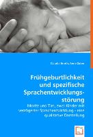 Frühgeburtlichkeit und spezifische Sprachentwicklungsstörung