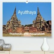 Ayutthaya - Thailands alte Hauptstadt (Premium, hochwertiger DIN A2 Wandkalender 2023, Kunstdruck in Hochglanz)