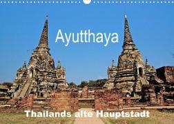 Ayutthaya - Thailands alte Hauptstadt (Wandkalender 2023 DIN A3 quer)
