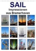 Sail - Impressionen aus Bremerhaven (Wandkalender 2023 DIN A4 hoch)