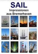 Sail - Impressionen aus Bremerhaven (Wandkalender 2023 DIN A3 hoch)