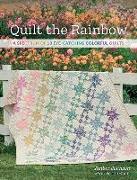 Quilt the Rainbow: A Spectrum of 10 Eye-Catching Colorful Quilts