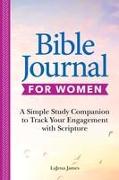 Bible Journal for Women: A Simple Study Companion to Track Your Engagement with Scripture