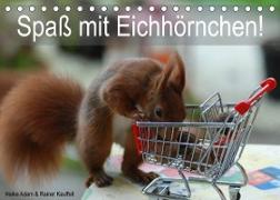 Spaß mit Eichhörnchen! (Tischkalender 2023 DIN A5 quer)