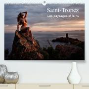 Saint-Tropez Les paysages et le nu (Premium, hochwertiger DIN A2 Wandkalender 2023, Kunstdruck in Hochglanz)