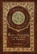 Grace Abounding to the Chief of Sinners (Royal Collector's Edition) (Case Laminate Hardcover with Jacket)