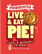 Pieminister: Live and Eat Pie!