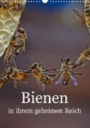 Bienen in ihrem geheimen Reich (Wandkalender 2023 DIN A3 hoch)