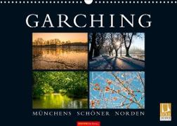 GARCHING - Münchens schöner Norden (Wandkalender 2023 DIN A3 quer)