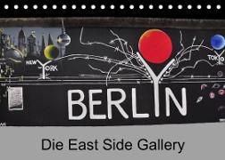 Berlin - Die East Side Gallery (Tischkalender 2023 DIN A5 quer)