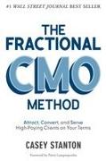 The Fractional Cmo Method: Attract, Convert and Serve High-Paying Clients on Your Terms