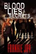 Blood, Lies, & Secrets: When Nightmares Become Reality
