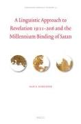 A Linguistic Approach to Revelation 19:11-20:6 and the Millennium Binding of Satan