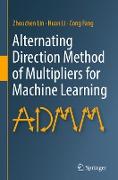 Alternating Direction Method of Multipliers for Machine Learning