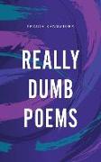 Really Dumb Poems