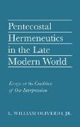 Pentecostal Hermeneutics in the Late Modern World