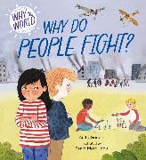 Why in the World: Why Do People Fight?