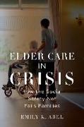 Elder Care in Crisis