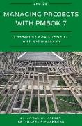 Managing Projects With PMBOK 7: Connecting New Principles With Old Standards