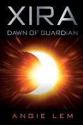 Xira - Dawn Of Guardian