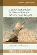 Assembly and its Other in German Romantic Literature and Thought