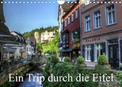 Ein Trip durch die Eifel (Wandkalender 2023 DIN A4 quer)
