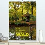 Impressionen aus unserem Wald (Premium, hochwertiger DIN A2 Wandkalender 2023, Kunstdruck in Hochglanz)