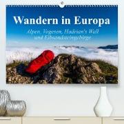 Wandern in Europa (Premium, hochwertiger DIN A2 Wandkalender 2023, Kunstdruck in Hochglanz)