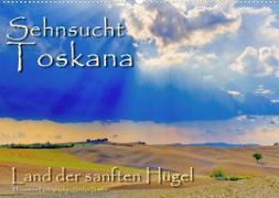 Sehnsucht Toskana - Land der sanften Hügel (Wandkalender 2023 DIN A2 quer)