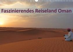 Faszinierendes Reiseland Oman (Wandkalender 2023 DIN A3 quer)