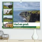 Irland wie gemalt (Premium, hochwertiger DIN A2 Wandkalender 2023, Kunstdruck in Hochglanz)