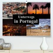 Unterwegs in Portugal (Premium, hochwertiger DIN A2 Wandkalender 2023, Kunstdruck in Hochglanz)