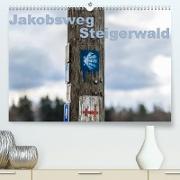 Jakobsweg Steigerwald (Premium, hochwertiger DIN A2 Wandkalender 2023, Kunstdruck in Hochglanz)