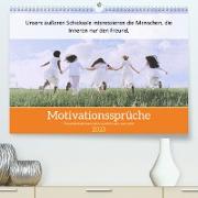 Motivationssprüche Freundschaft (Premium, hochwertiger DIN A2 Wandkalender 2023, Kunstdruck in Hochglanz)