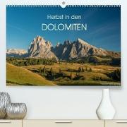 Herbst in den Dolomiten (Premium, hochwertiger DIN A2 Wandkalender 2023, Kunstdruck in Hochglanz)